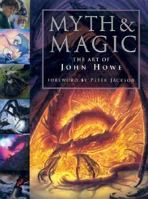 Myth and Magic: The Art of John Howe