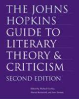 The Johns Hopkins Guide to Literary Theory and Criticism