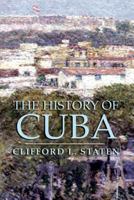 The History of Cuba (Palgrave Essential Histories)