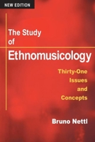 The Study of Ethnomusicology: Twenty-nine Issues and Concepts