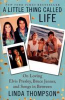 A Little Thing Called Life: On Loving Elvis Presley, Bruce Jenner, and Songs in Between