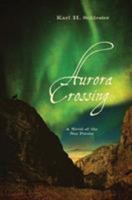 Aurora Crossing: A Novel of the Nez Perces