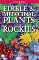 Edible and Medicinal Plants of the Rockies