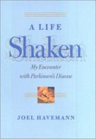 A Life Shaken: My Encounter with Parkinson's Disease