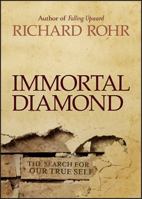 Immortal Diamond: The Search for Our True Self