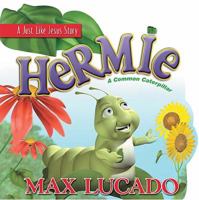 Hermie: A Common Caterpillar (Just Like Jesus Story)