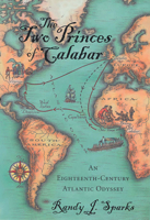 The Two Princes of Calabar : An Eighteenth-Century Atlantic Odyssey