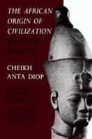 The African Origin of Civilization: Myth or Reality