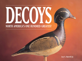 Decoys: North America's One Hundred Greatest