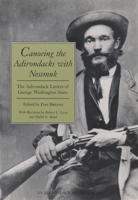 Canoeing the Adirondacks With Nessmuk: The Adirondack Letters of George Washington Sears