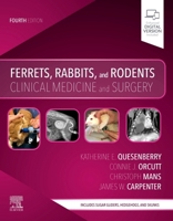 Ferrets, Rabbits, and Rodents: Clinical Medicine and Surgery