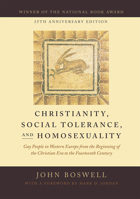 Christianity, Social Tolerance, and Homosexuality: Gay People in Western Europe from the Beginning of the Christian Era to the Fourteenth Century