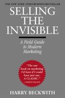 Selling the Invisible: A Field Guide to Modern Marketing