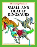 Small and Deadly Dinosaurs