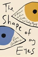 The Shape of My Eyes: A Memoir of Race, Faith, and Finding Myself 1546003231 Book Cover