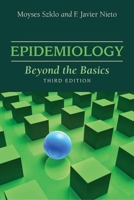 Epidemiology: Beyond the Basics