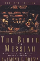 The Birth of the Messiah: A Commentary on the Infancy Narratives in Matthew and Luke