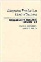 Integrated Production, Control Systems: Management, Analysis and Design 0471821799 Book Cover