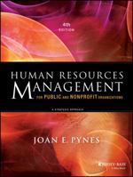 Human Resources Management for Public and Nonprofit Organizations: A Strategic Approach (Essential Texts for Nonprofit and Public Leadership and Management)