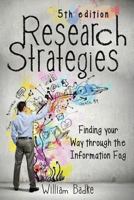 Research Strategies: Finding Your Way Through the Information Fog