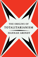 The Origins of Totalitarianism