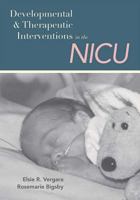 Developmental and Therapeutic Interventions in the Nicu