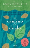 El camino del duelo: Cómo encontrar equilibrio y belleza en tiempos de duelo 8417694498 Book Cover