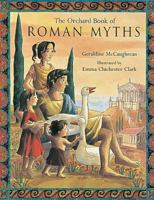 The Orchard Book of Roman Myths 0689838220 Book Cover