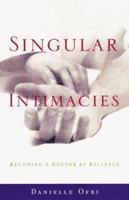 Singular Intimacies: Becoming a Doctor at Bellevue