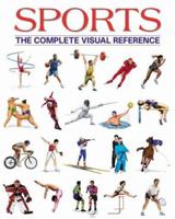 Sports: The Complete Visual Reference