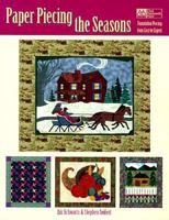 Paper Piecing the Seasons: Foundation Piecing from Easy to Expert