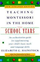 Teaching Montessori in the Home: The School Years