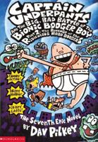 Captain Underpants and the Big Bad Battle of the Bionic Booger Boy, Part 2