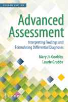 Advanced Assessment: Interpreting Findings and Formulating Differential Diagnoses