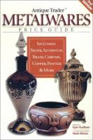 Antique Trader Metalwares Price Guide (Antique Trader's Metalwares Price Guide)