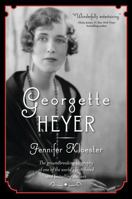 Georgette Heyer: Biography of a Bestseller