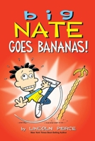 Big Nate Goes Bananas!