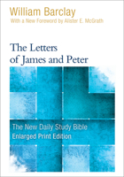 The Letters of James and Peter: The New Daily Study Bible