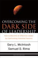 Overcoming the Dark Side of Leadership: The Paradox of Personal Dysfunction