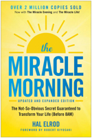 The Miracle Morning: The Not-So-Obvious Secret Guaranteed to Transform Your Life (Before 8AM)