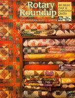 Rotary Roundup: 40 More Fast & Fabulous Quilts