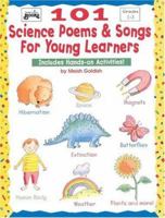 101 Science Poems & Songs for Young Learners (Grades 1-3)