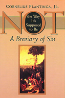 Not the Way It's Supposed to Be : A Breviary of Sin