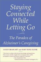 Staying Connected While Letting Go: The Paradox of Alzheimer's Caregiving