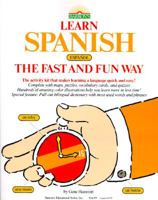 Learn Spanish the Fast and Fun Way (Fast and Fun Way Series)