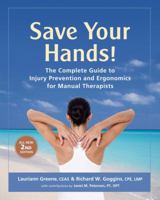 Save Your Hands! Injury Prevention for Massage Therapists