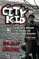 City Kid: A Writer's Memoir of Ghetto Life and Post-Soul Success 0670020362 Book Cover