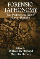 Forensic Taphonomy: The Postmortem Fate of Human Remains