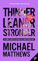 Thinner Leaner Stronger: The Simple Science of Building the Ultimate Female Body