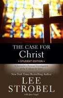 The Case for Christ-Youth Edition: A Journalist's Personal Investigation of the Evidence for Jesus